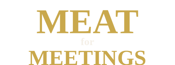 Meat for Meetings